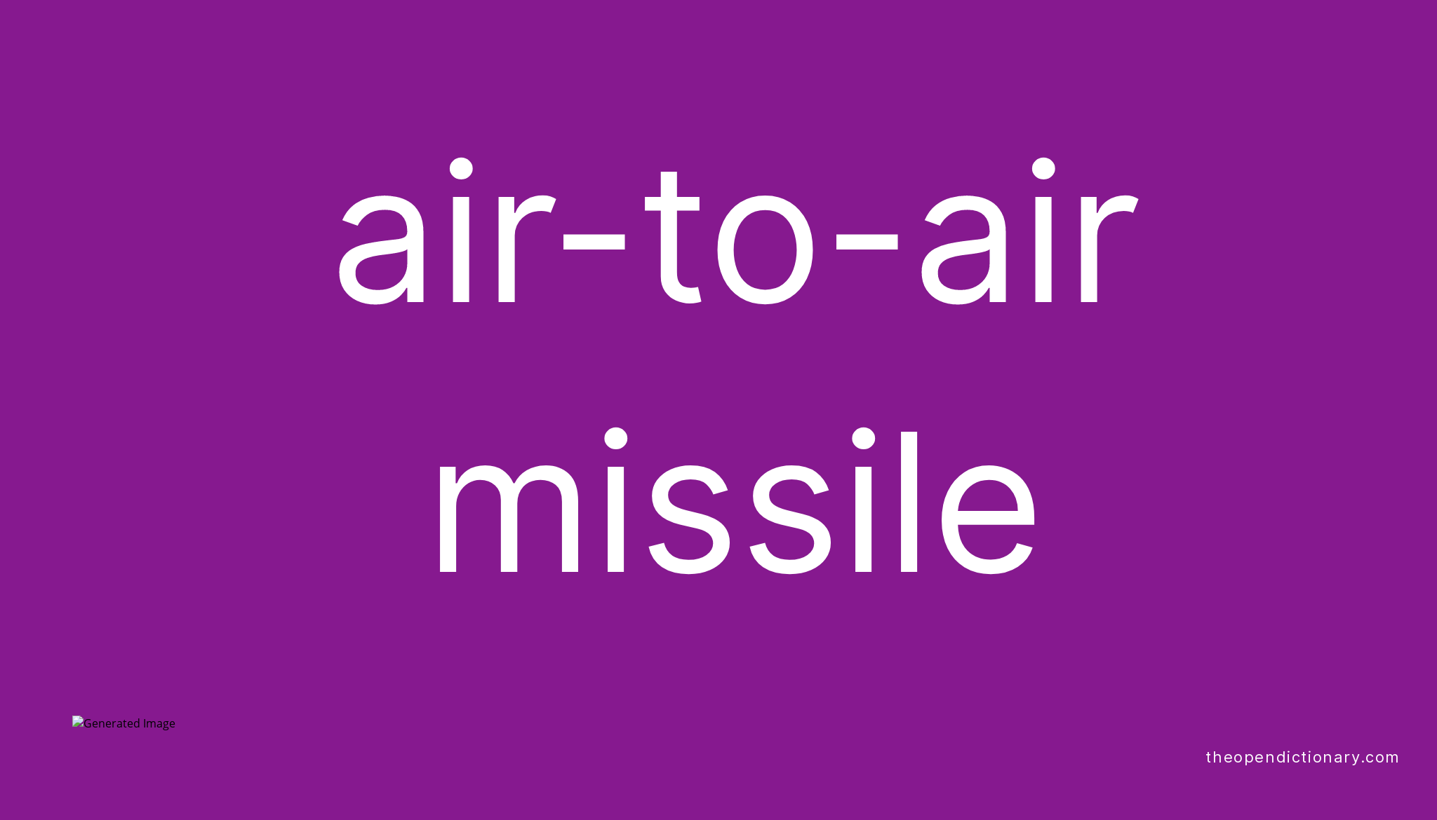 Air to air missile meaning of air to air missile definition of air